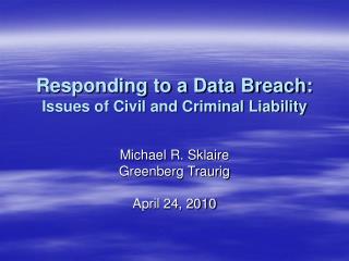 Responding to a Data Breach: Issues of Civil and Criminal Liability