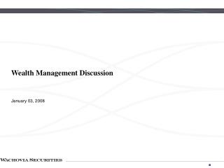 Wealth Management Discussion