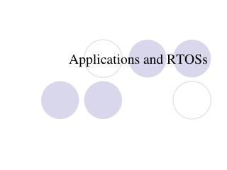 Applications and RTOSs