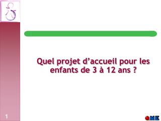 Quel projet d’accueil pour les enfants de 3 à 12 ans ?