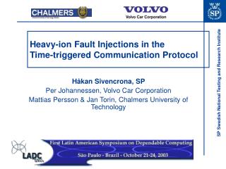 Heavy-ion Fault Injections in the Time-triggered Communication Protocol