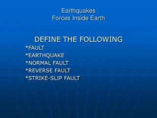 Earthquakes Forces Inside Earth