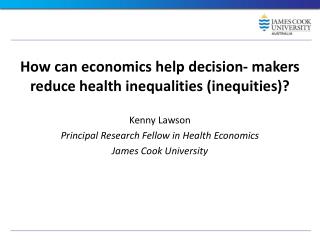 How can economics help decision- makers reduce health inequalities (inequities)?