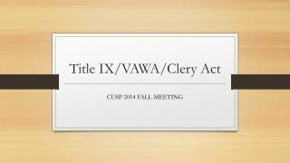 Title IX/VAWA/ Clery Act