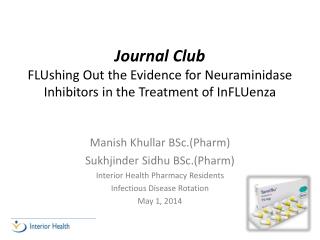 Manish Khullar BSc.(Pharm) Sukhjinder Sidhu BSc.(Pharm) Interior Health Pharmacy Residents