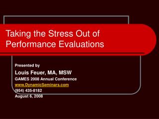 Taking the Stress Out of Performance Evaluations