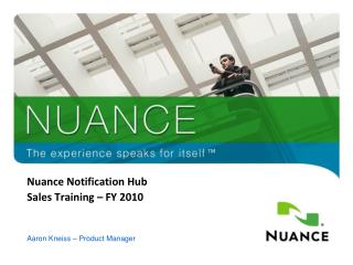 Nuance Notification Hub Sales Training – FY 2010
