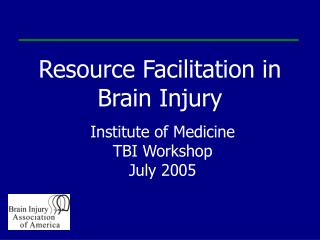 Resource Facilitation in Brain Injury