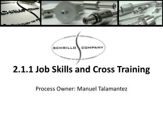 2.1.1 Job Skills and Cross Training