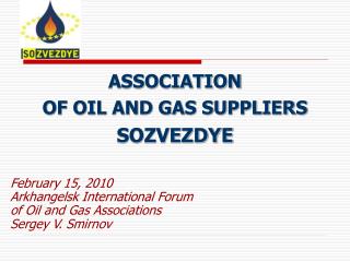 ASSOCIATION OF OIL AND GAS SUPPLIERS SOZVEZDYE