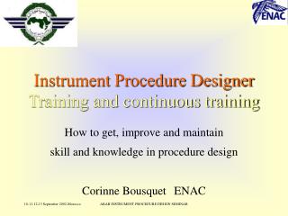 Instrument Procedure Designer Training and continuous training