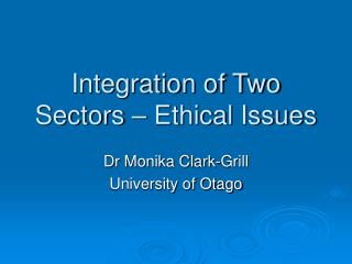 Integration of Two Sectors – Ethical Issues