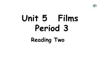 Unit 5 Films Period 3