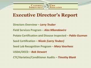 Directors O verview – Larry Teuber Field Services Program – Alex Mkandawire