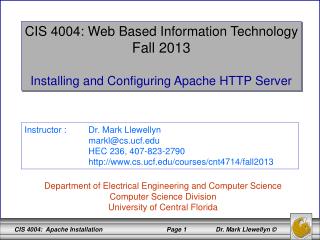 CIS 4004: Web Based Information Technology Fall 2013 Installing and Configuring Apache HTTP Server