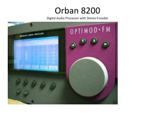 Orban 8200 Digital Audio Processor with Stereo Encoder