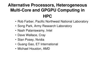 Alternative Processors, Heterogeneous Multi-Core and GPGPU Computing in HPC