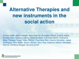 Alternative Therapies and new instruments in the social action