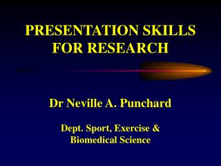 PRESENTATION SKILLS FOR RESEARCH