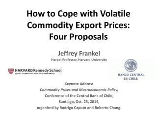 How to Cope with Volatile Commodity Export Prices: Four Proposals