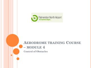 Aerodrome training Course – module 4