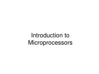 Introduction to Microprocessors