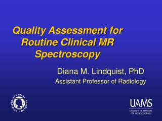 Quality Assessment for Routine Clinical MR Spectroscopy