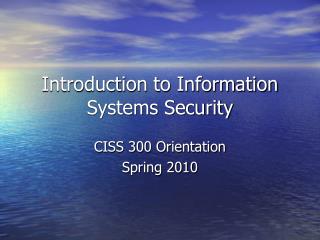 Introduction to Information Systems Security