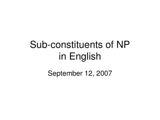 Sub-constituents of NP in English