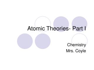 Atomic Theories- Part I
