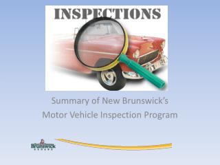 Summary of New Brunswick’s Motor Vehicle Inspection Program
