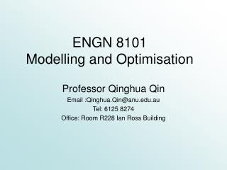ENGN 8101 Modelling and Optimisation