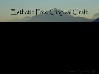 Esthetic Free Gingival Graft