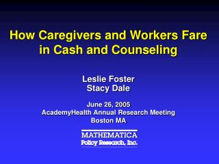 How Caregivers and Workers Fare in Cash and Counseling