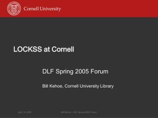 LOCKSS at Cornell
