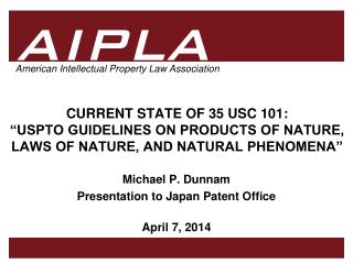 Michael P. Dunnam Presentation to Japan Patent Office April 7, 2014