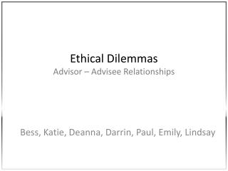 Ethical Dilemmas Advisor – Advisee Relationships