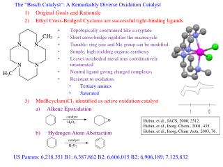 The “Busch Catalyst”: A Remarkably Diverse Oxidation Catalyst Original Goals and Rationale