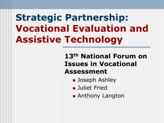 Strategic Partnership: Vocational Evaluation and Assistive Technology