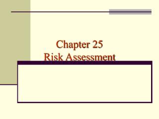 Chapter 25 Risk Assessment