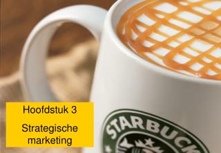 Hoofdstuk 3 Strategische marketing