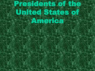 Presidents of the United States of America