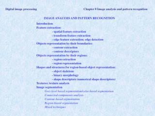 IMAGE ANALYSIS AND PATTERN RECOGNITION 		Introduction Feature extraction: