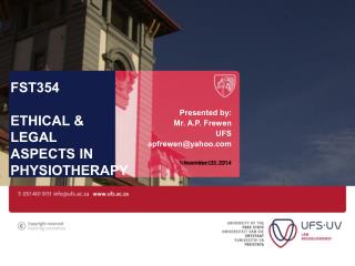 FST354 ETHICAL &amp; LEGAL ASPECTS IN PHYSIOTHERAPY