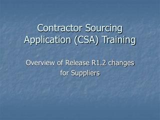 Contractor Sourcing Application (CSA) Training