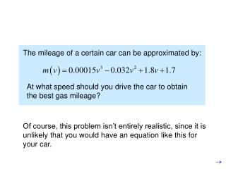 The mileage of a certain car can be approximated by: