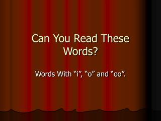 Can You Read These Words?