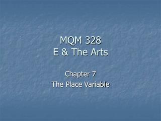 MQM 328 E &amp; The Arts