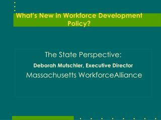 What’s New in Workforce Development Policy?
