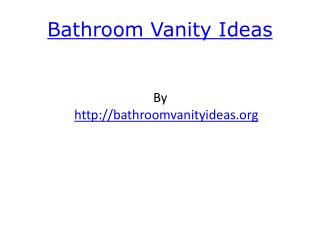 Bathroom Vanity Ideas